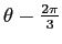 $\theta-\frac{2\pi}{3}$