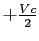 $+\frac{Vc}{2}$