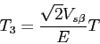 \begin{displaymath}T_3=\frac{\sqrt{2}V_{s\beta}}{E}T\end{displaymath}