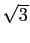 $\sqrt{3}$