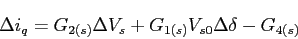\begin{displaymath}
\Delta i_q=G_{2(s)}\Delta V_s+G_{1(s)}V_{s0}\Delta \delta-G_{4(s)}
\end{displaymath}