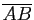 $\overline{AB}$