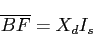 \begin{displaymath}\overline{BF}=X_dI_s\end{displaymath}