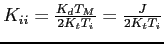 $K_{ii}=\frac{K_dT_M}{2K_tT_i}=\frac{J}{2K_tT_i}$
