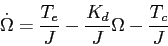 \begin{displaymath}\dot{\Omega}=\frac{T_e}{J}-\frac{K_d}{J}\Omega-\frac{T_c}{J}
\end{displaymath}
