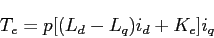 \begin{displaymath}T_e=p[(L_d-L_q)i_d+K_e]i_q
\end{displaymath}