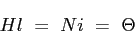 \begin{displaymath}
Hl = Ni = \Theta
\end{displaymath}
